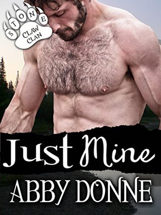 Just Mine (Stoneclaw Clan, #4)