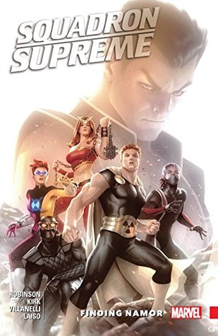 Squadron Supreme Vol. 3: Finding Namor (Kindle Edition)