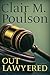 Out Lawyered by Clair M. Poulson