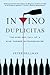 In Vino Duplicitas: The Rise and Fall of a Wine Forger Extraordinaire