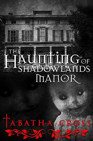 The Haunting of Shadowlands Manor (Kindle Edition)