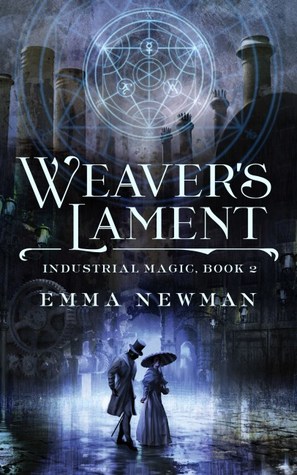 Weaver's Lament (Industrial Magic, #2)
