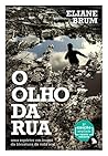 Book cover for O olho da rua: Uma repórter em busca da literatura da vida real (Portuguese Edition)