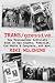 TRANS/gressive: How Transgender Activists Took on Gay Rights, Feminism, the Media & Congress ... and Won!