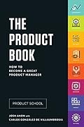 The Product Book: How to Become a Great Product Manager
