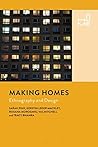 Making Homes: Ethnography and Design Making Homes: Ethnography and Design