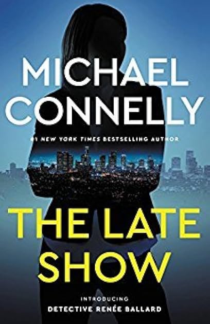 The Late Show (Renée Ballard, #1; Harry Bosch Universe, #29)