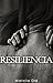 Resiliencia: Romance Oscuro (Saga Resiliente nº 1) (Spanish Edition)