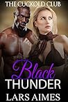 Black Thunder: The Cuckold Club