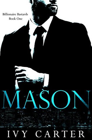 MASON (Billionaire Bastards, #1)