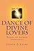 Dance of Divine Lovers: Poe...