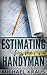 Estimating for the Handyman