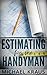 Estimating for the Handyman by Michael Kraus