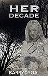 Her Decade by Barry Lyga