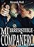 Mi irresistible compañero by Myranda Wolf