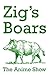 Zig's Boars: A Short Anime in Prose