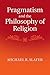 Pragmatism and the Philosophy of Religion