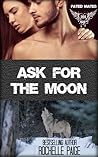 Ask for the Moon by Rochelle Paige