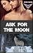 Ask for the Moon by Rochelle Paige