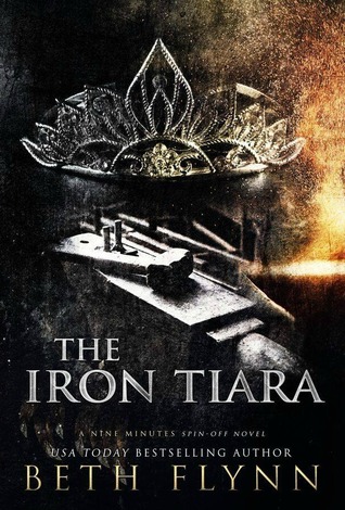The Iron Tiara (Nine Minutes Spin-Off, #1)