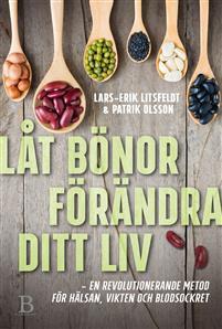 Låt bönor förändra ditt liv (Hardcover)