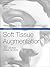 Soft Tissue Augmentation E-Book by Alastair Carruthers