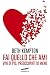 Fai quello che ami: Vivi di più, preoccupati di meno (Italian Edition)