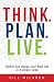 Think. Plan. Live.: Define and Design Your Best Life in 6 Simple Steps