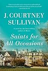 Saints for All Occasions by J. Courtney Sullivan