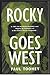Rocky Goes West by Paul Toohey