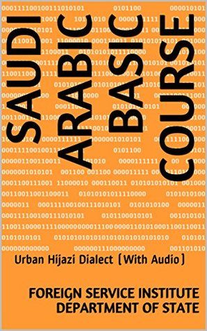 Saudi Arabic Basic Course: Urban Hijazi Dialect (With Audio) (Language Book 0)