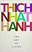 The Art of Living by Thich Nhat Hanh