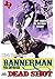 Bannerman the Enforcer 7: Dead Shot (A Bannerman the Enforcer Western)