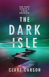 The Dark Isle by Clare   Carson