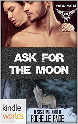 Ask for the Moon (Paranormal Dating Agency World; Fated Mates, #7)