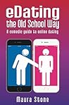 eDating the Old School Way by Maura Stone