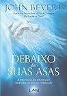 Debaixo das Suas Asas: A Promessa de Proteção Debaixo de Sua Autoridade