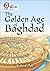 The Golden Age of Baghdad (Collins Big Cat: Band 17/Diamond)