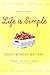 Life Is Simple: Every Momen...