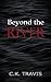 Beyond the River
