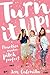 Turn It Up! by Jen Calonita