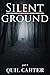 Silent Ground Part 1 (Silen...