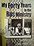 My Forty Years in the Bus M...