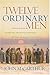 Twelve Ordinary Men