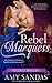 Rebel Marquess (Regency Rog...