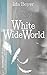 White Wide World