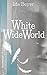 White Wide World by Ida Beyer