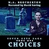 Choices by M.A. Brotherton
