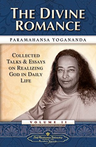The Divine Romance: Collected Talks and Essays on Realizing God in Daily Life – Volume 2 (Kindle Edition)