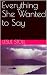 Everything She Wanted to Say by Leslie Stoll